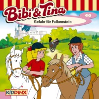 . Bibi & Tina, Folge 40: Gefahr f?r Falkenstein