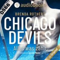 . Alles, was z?hlt - Chicago Devils, Band 2 (Ungek?rzt)