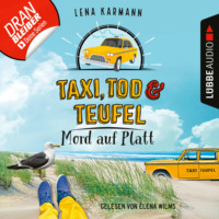 Lena Karmann. Mord auf Platt - Taxi, Tod und Teufel, Folge 8 (Ungek?rzt)