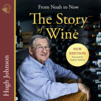 . The Story of Wine - From Noah to Now (unabridged)