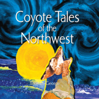 . Coyote Tales of the Northwest (Unabridged)