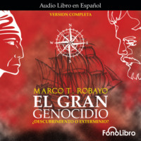 . El Gran Genocidio - ?Descubrimiento o Exterminio? (abreviado)