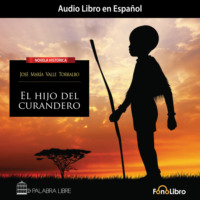 Jos? Mar?a Valle Torralbo. El Hijo del Curandero (abreviado)