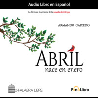 . Abril nace en enero (abreviado)