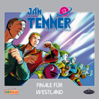 Kevin Hayes. Jan Tenner, Der neue Superheld, Folge 12: Finale f?r Westerland