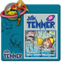 . Jan Tenner, Folge 22: Planet der 1000 Wunder