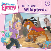 . Prinzessin Emmy und ihre Pferde, Folge 6: Im Tal der Wildpferde