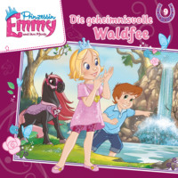 . Prinzessin Emmy und ihre Pferde, Folge 9: Die geheimnisvolle Waldfee