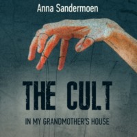 . The Cult in my Grandmother's House