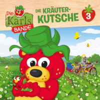 Jenny Alten. Die Karls-Bande, Folge 3: Die Kr?uter-Kutsche