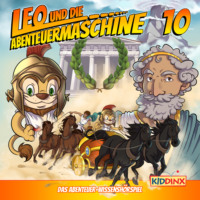 . Leo und die Abenteuermaschine, Folge 10: Carpe Diem - Nutze den Tag