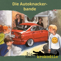 Ursel Scheffler. Die Autoknackerbande - Die Hafenkrokodile, Folge 6 (Ungek?rzt)