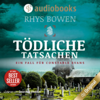 . T?dliche Tatsachen - Ein Wales-Krimi - Ein Fall f?r Constable Evans-Reihe, Band 7 (Ungek?rzt)