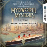 . City Heat - Mydworth Mysteries - A Cosy Historical Mystery Series, Episode 10 (Unabridged)