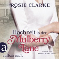 . Hochzeit in der Mulberry Lane - Die gro?e Mulberry Lane Saga, Band 2 (Ungek?rzt)