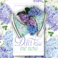 Hannah Kaiser. Don't Kiss Me Now (ungek?rzt)