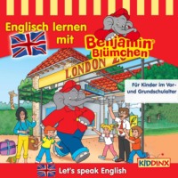 Rosa-Maria Wagner. Benjamin Bl?mchen, Englisch lernen mit Benjamin Bl?mchen