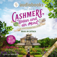 . Mord im Gr?nen - Cashmere, Tartan und ein Mord - Ein schottischer Cosy Crime, Band 2 (Ungek?rzt)