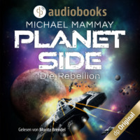 . Die Rebellion - Planetside-Reihe, Band 1 (Ungek?rzt)