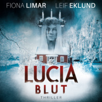 . Lucia Blut - Schwedenthriller, Band 1 (ungek?rzt)