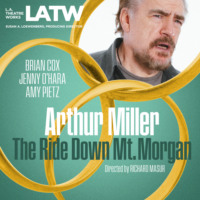 Arthur Miller. The Ride Down Mt. Morgan
