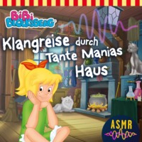 . Bibi Blocksberg, Klangreise durch Tante Manias Haus