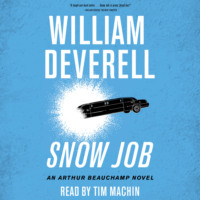 . Snow Job - An Arthur Beauchamp Novel, Book 4 (Unabridged)