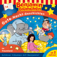 . Benjamin Bl?mchen, Gute-Nacht-Geschichten, Folge 14: Im Traumland
