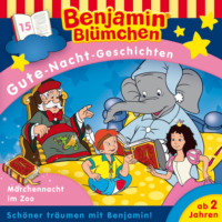 . Benjamin Bl?mchen, Gute-Nacht-Geschichten, Folge 15: Die M?rchennacht im Zoo