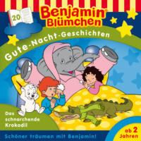 . Benjamin Bl?mchen, Gute-Nacht-Geschichten, Folge 20: Das schnarchende Krokodil