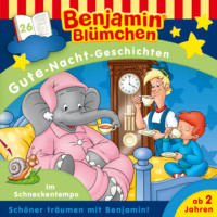 . Benjamin Bl?mchen, Gute-Nacht-Geschichten, Folge 26: Im Schneckentempo