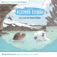 . Der kleine Eisb?r, Kleiner Eisb?r Lars und die kleine Robbe