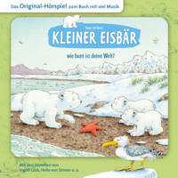 . Der kleine Eisb?r, Kleiner Eisb?r wie bunt ist deine Welt?