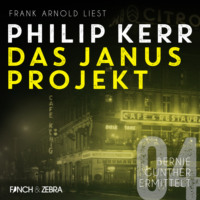 . Das Janus Projekt - Bernie Gunther ermittelt, Band 4 (ungek?rzte Lesung)