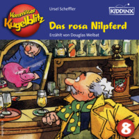 Ursel Scheffler. Das rosa Nilpferd - Kommissar Kugelblitz, Folge 8 (Ungek?rzt)