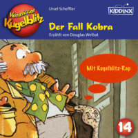 Ursel Scheffler. Der Fall Kobra - Kommissar Kugelblitz, Folge 14 (Ungek?rzt)