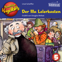 Ursel Scheffler. Der lila Leierkasten - Kommissar Kugelblitz, Folge 5 (Ungek?rzt)