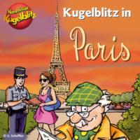 Ursel Scheffler. Kommissar Kugelblitz in Paris (Ungek?rzt)