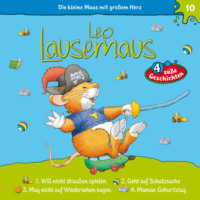 Maren Hargesheimer. Leo Lausemaus, Folge 10: Leo will nicht drau?en spielen