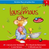 Maren Hargesheimer. Leo Lausemaus, Folge 5: Leo und sein erster Wackelzahn