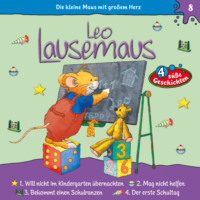 Maren Hargesheimer. Leo Lausemaus, Folge 8: Der erste Schultag
