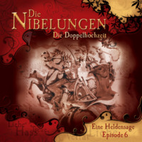 J?rgen Knop. Die Nibelungen, Folge 6: Die Doppelhochzeit