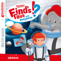 Matthias von Bornst?dt. Benjamin Bl?mchen, Find's raus mit Benjamin, Folge 7: Weltraum