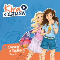 . Kira Kolumna, Folge 6: Sommer in S?dberg