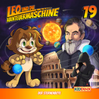 . Leo und die Abenteuermaschine, Folge 19: Der Sternenbote
