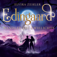 . Wandler des Zwielichts - Edingaard - Schattentr?ger Saga, Band 3 (Ungek?rzt)
