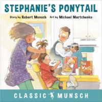 . Stephanie's Ponytail - Classic Munsch Audio (Unabridged)