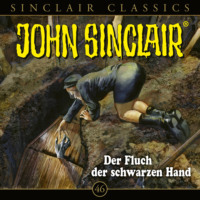 Jason Dark. John Sinclair, Classics, Folge 46: Der Fluch der schwarzen Hand