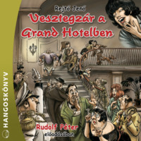 . Vesztegz?r a Grand Hotelben (teljes)