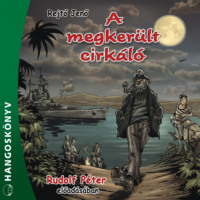 . A megker?lt cirk?l? (Teljes)